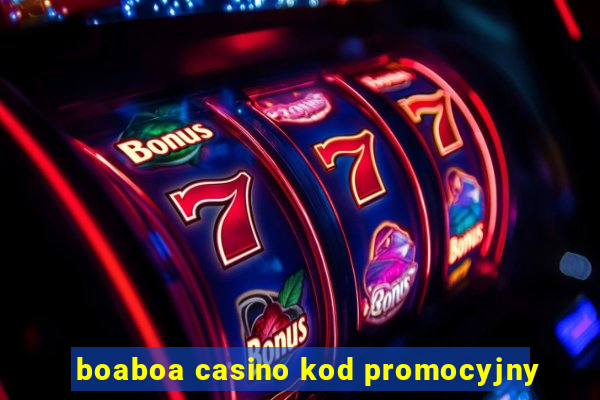 boaboa casino kod promocyjny