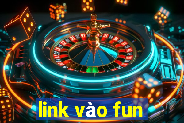 link vao fun