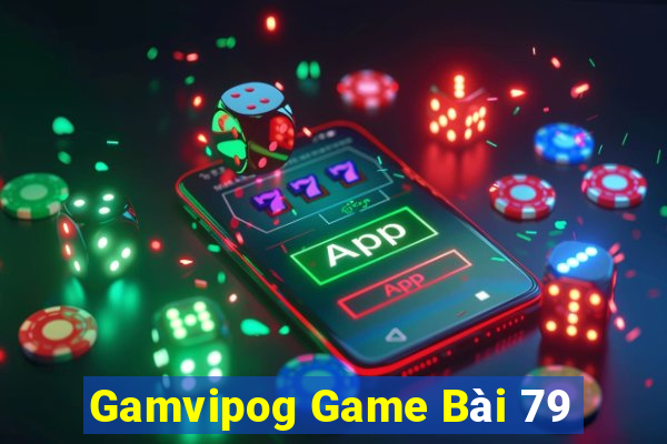 Gamvipog Game Bài 79