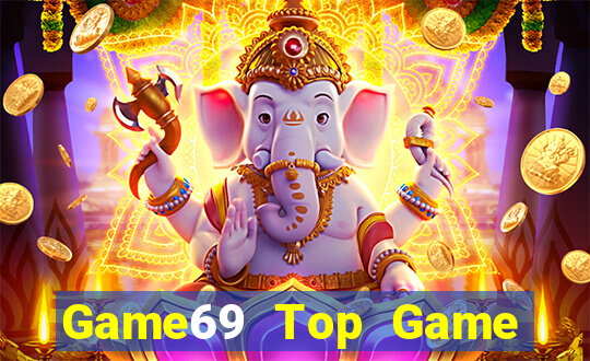 Game69 Top Game Bài 2022