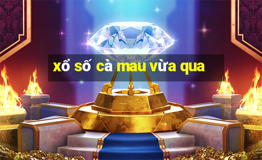 xổ số cà mau vừa qua