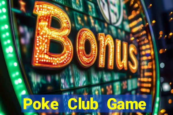 Poke Club Game Bài Phỏm Đổi Thưởng