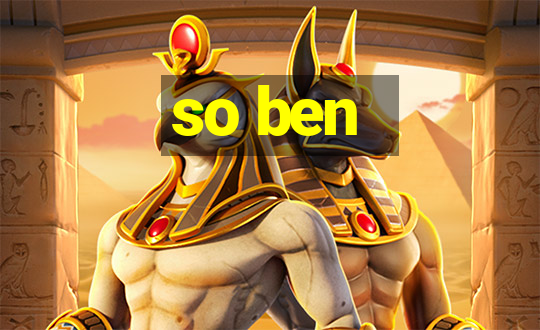 so ben