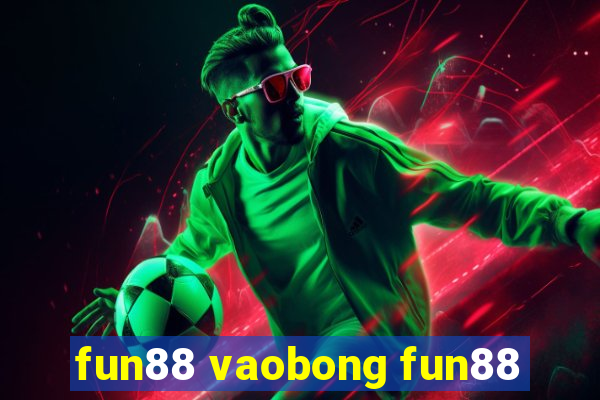 fun88 vaobong fun88