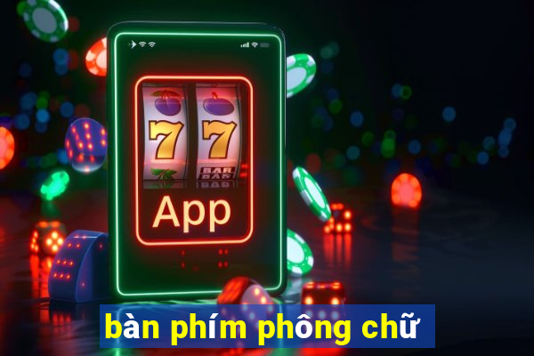 bàn phím phông chữ