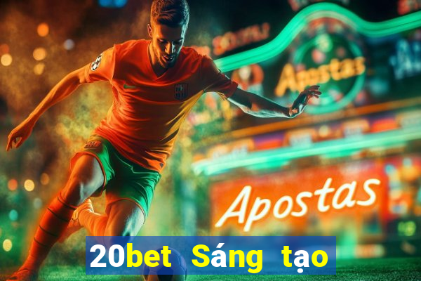 20bet Sáng tạo đại phát Apple