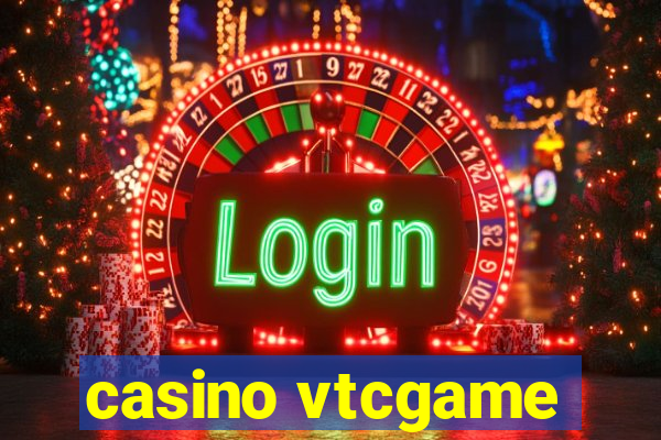 casino vtcgame