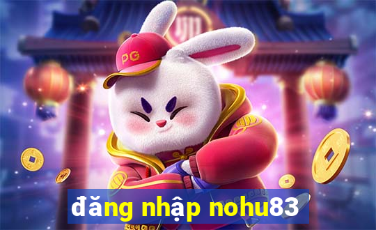 đăng nhập nohu83