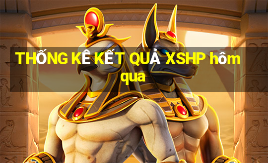 THỐNG KÊ KẾT QUẢ XSHP hôm qua