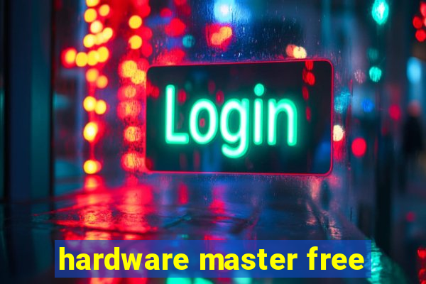 hardware master free