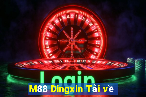 M88 Dingxin Tải về