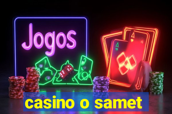 casino o samet