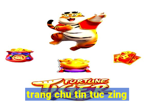 trang chu tin tuc zing