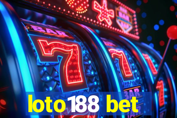 loto188 bet