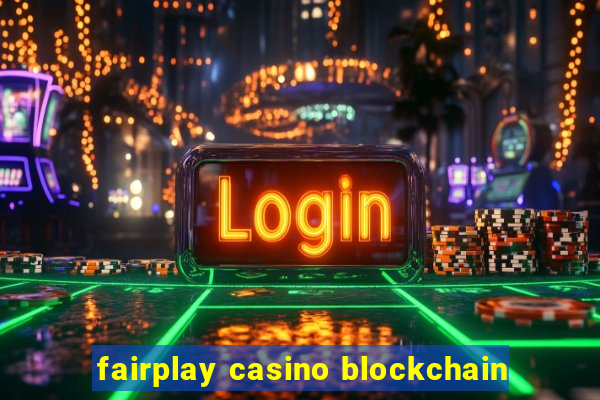 fairplay casino blockchain