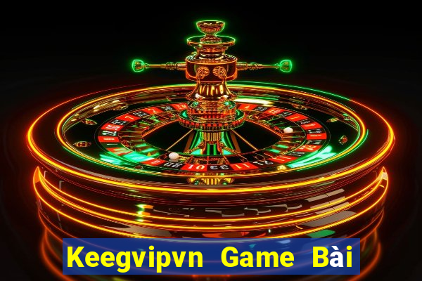 Keegvipvn Game Bài Tiến Lên