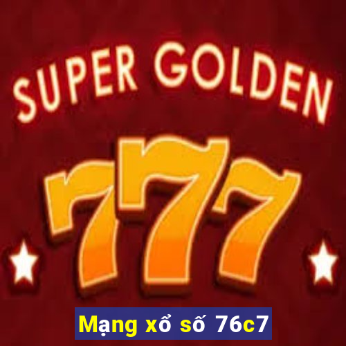 Mạng xổ số 76c7