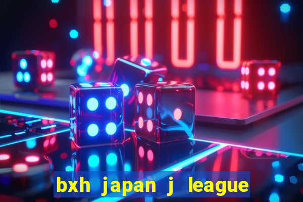 bxh japan j league division 1