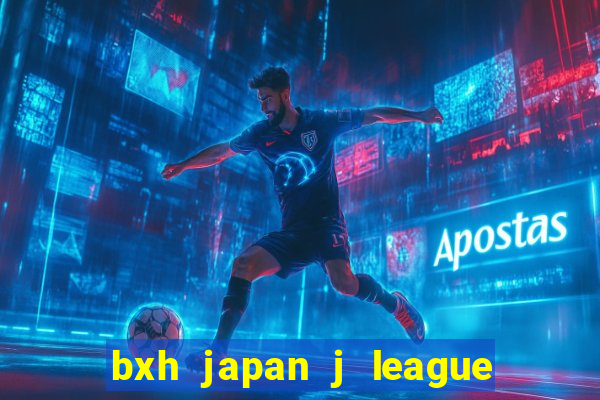 bxh japan j league division 1