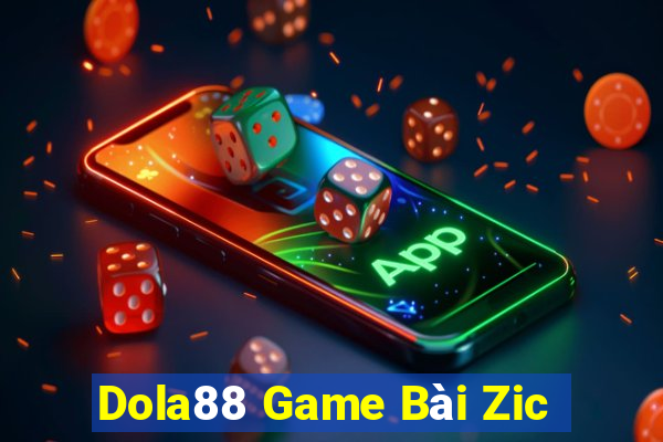 Dola88 Game Bài Zic