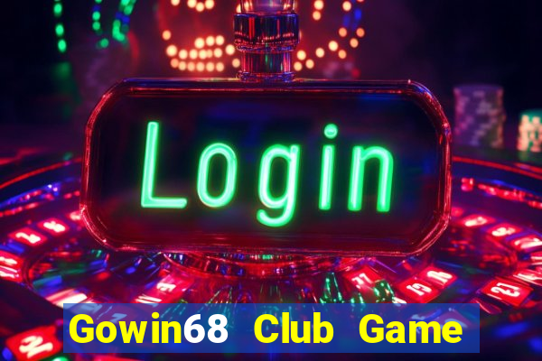 Gowin68 Club Game Bài Club