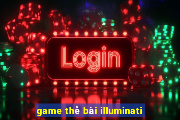 game thẻ bài illuminati