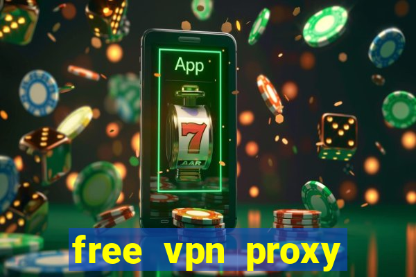 free vpn proxy unlimited apk