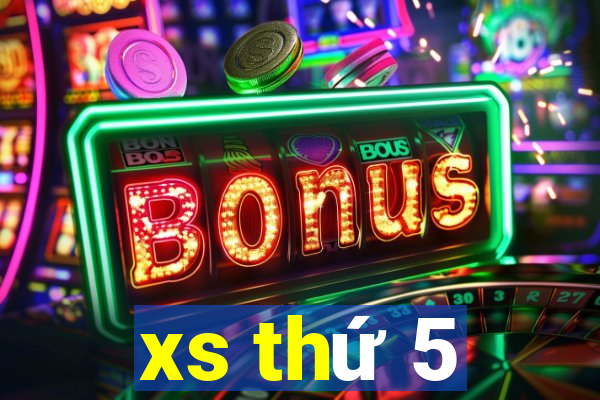 xs thứ 5