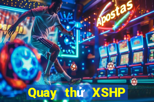 Quay thử XSHP ngày 21