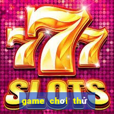 game chơi thử miễn phí