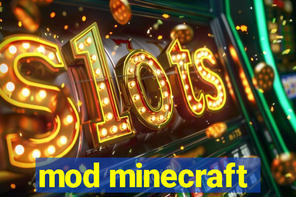 mod minecraft