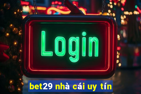 bet29 nhà cái uy tín