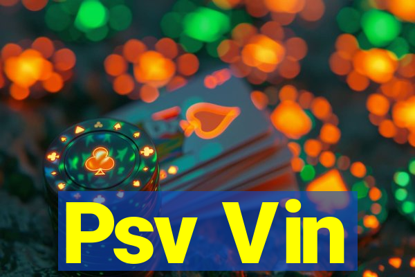 Psv Vin