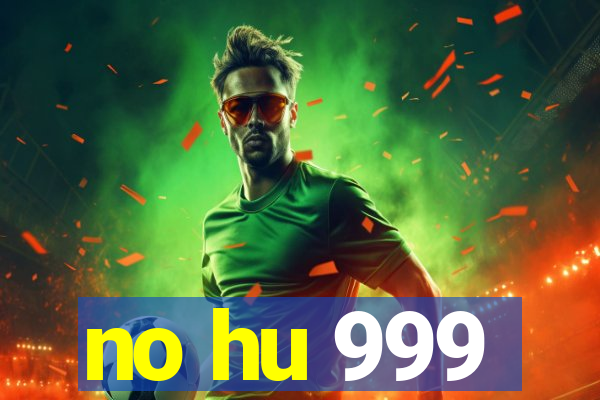 no hu 999