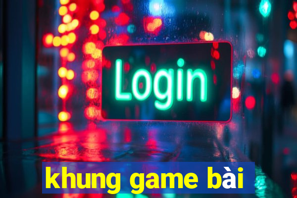 khung game bài