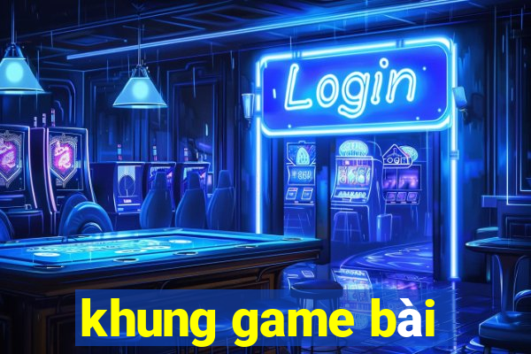 khung game bài