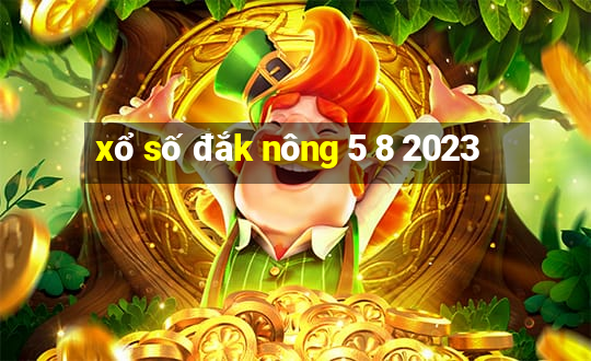 xổ số đắk nông 5 8 2023