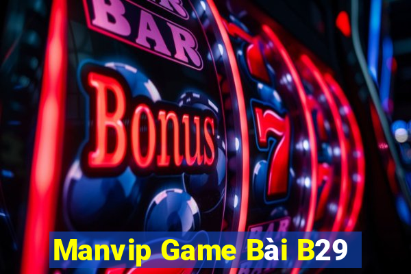 Manvip Game Bài B29