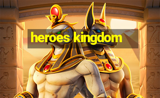 heroes kingdom