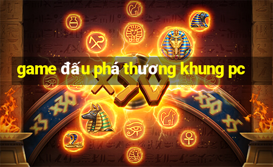 game đấu phá thương khung pc