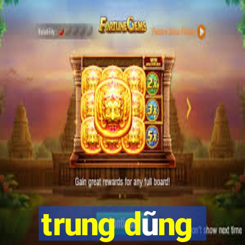 trung dũng