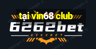 tại vin68 club