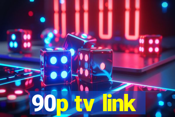 90p tv link