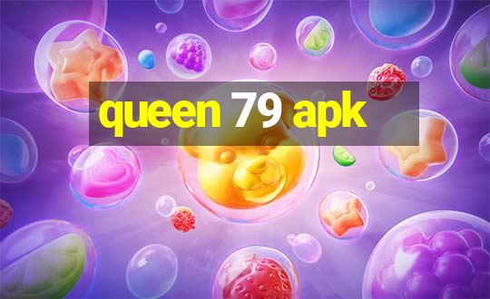 queen 79 apk