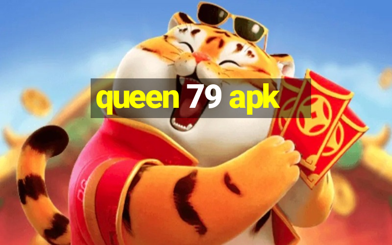 queen 79 apk