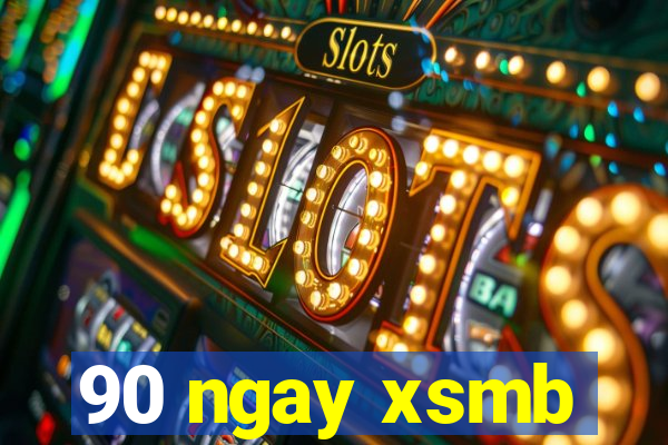 90 ngay xsmb