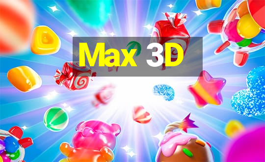 Max 3D