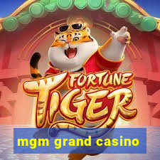 mgm grand casino