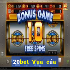 20bet Vua của xổ số nhanh 3