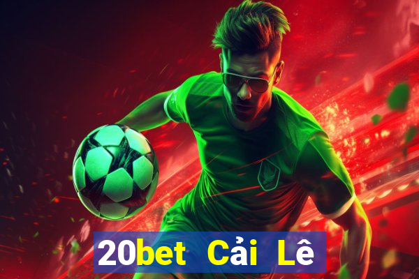 20bet Cải Lê và tải Fun88